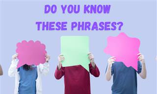 Are You <b>Good</b> At Phrases? Find Out In This Quiz