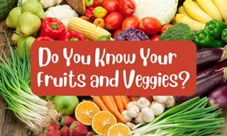 Fruit and Veggies: How Much Knowledge Do You Have?