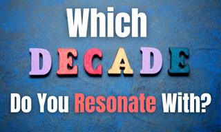 Which Decade Do You Resonate With the Most?