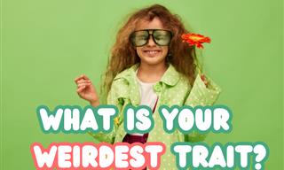 What is Your Weirdest Trait?