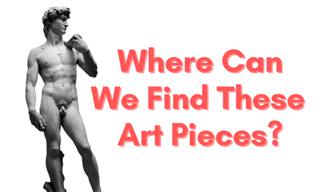 Where Are These Famous Artworks?
