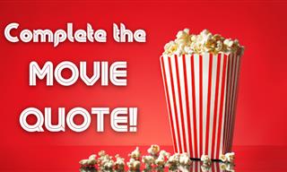 Complete the Famous <b>Movie</b> Quote