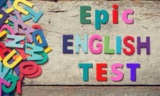 Can You Beat the Epic <b>English</b> Quiz?