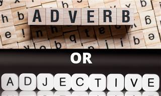 Adverb or Adjective?