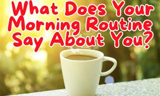 What Does Your Routine Say About You?