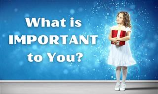 <b>What&#x27;s</b> Really Important to <b>You</b>?
