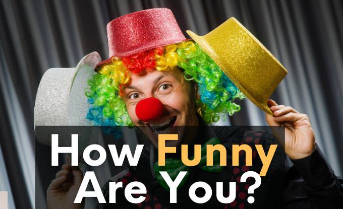 Quiz: Where Are You On the Funny-Meter? | Personality Quizzes